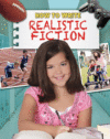 HOW TO WRITE REALISTIC FICTION