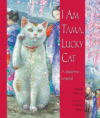 I AM TAMA  LUCKY CAT : JAPANESE LEGEND