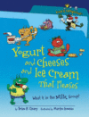 YOGURT & CHEESES & ICE CREAM THAT PL