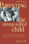 PARENTING THE STRONG-WILLED CHILD : THE