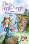 Missy Piggle-wiggle & the Whatever Cure