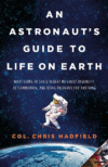 ASTRONAUT'S GUIDE TO LIFE ON EARTH