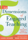 FIVE DIMENSIONS OF ENGAGED TEACHING : A