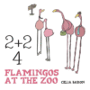 2 + 2: 4 Flamingos at the Zoo
