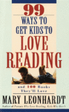 99 WAYS TO GET KIDS TO LOVE READING : AN