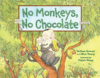 NO MONKEYS  NO CHOCOLATE
