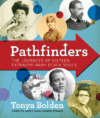 Pathfinders: The Journeys of 16 Extraordinary Blac