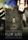 MISS PEREGRINE'S HOME FOR PECULIAR CHILD