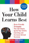 HOW YOUR CHILD LEARNS BEST : BRAIN-FRIEN