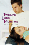 TWELVE LONG MONTHS