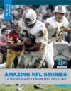 AMAZING NFL STORIES : 12 HIGHLIGHTS FROM