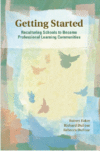 GETTING STARTED : RECULTURING SCHOOLS TO