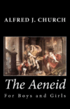 AENEID FOR BOYS AND GIRLS