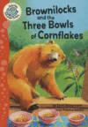 BROWNILOCKS & THREE BOWLS OF CORNF