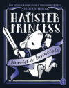 Harriet the Invincible (Hamster Princess)