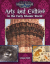 ARTS & CULTURE IN THE EARLY ISLAMIC WO