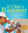 IF I HAD A HAMMER : STORIES OF BUILDING