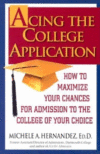 ACING THE COLLEGE APPLICATION : HOW TO M