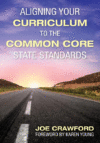 ALIGNING YOUR CURRICULUM TO THE CCSS