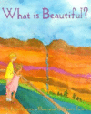 WHAT IS BEAUTIFUL?