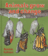 ANIMALS GROW AND CHANGE