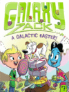 GALACTIC EASTER #7 (GALAXY ZACK)