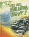 AMERICA DEBATES GLOBAL WARMING : CRISIS