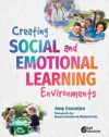 Creating Social and Emotional Learning Environments (1st ed.)