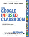 Google Infused Classroom: A Guidebook to Maki