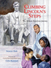 CLIMBING LINCOLN'S STEPS : THE AFRICAN A
