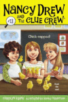 CHICK-NAPPED! #13 ( NANCY DREW CLUE CREW )