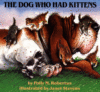 DOG WHO HAD KITTENS