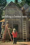 Building a Better Nest: Living Lightly at Home an