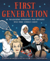 First Generation: 36 Trailblazing Immigrants and R