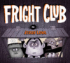FRIGHT CLUB