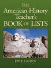 AMERICAN HISTORY TEACHER'S BOOK OF LISTS