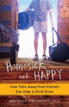 HOMESICK AND HAPPY : HOW TIME AWAY FROM