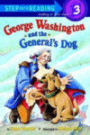 GEORGE WASHINGTON & THE GENERAL'S DOG (S