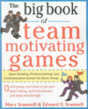 Big Book of Team-Motivating Games: Spirit-Building