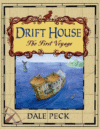 DRIFT HOUSE : THE FIRST VOYAGE