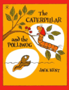 CATERPILLAR & THE POLLIWOG