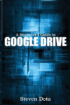 GOOGLE DRIVE: A BEGINNERS GUIDE TO GOOGL