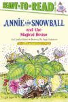 ANNIE & SNOWBALL & THE MAGICAL HOUSE