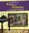 DISH ON FOOD & FARMING IN COLONIAL AME