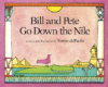 BILL & PETE GO DOWN THE NILE