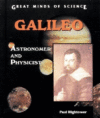 GALILEO : ASTRONOMER & PHYSICIST