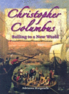 CHRISTOPHER COLUMBUS : SAILING TO A NEW
