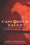 CASCADIA'S FAULT : THE COMING EARTHQUAKE