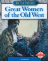 GREAT WOMEN OF THE OLD WEST