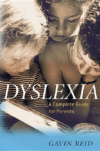 DYSLEXIA : A COMPLETE GUIDE FOR PARENTS